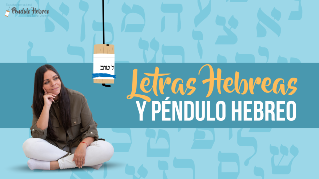 Letras Hebreas y Péndulo Hebreo